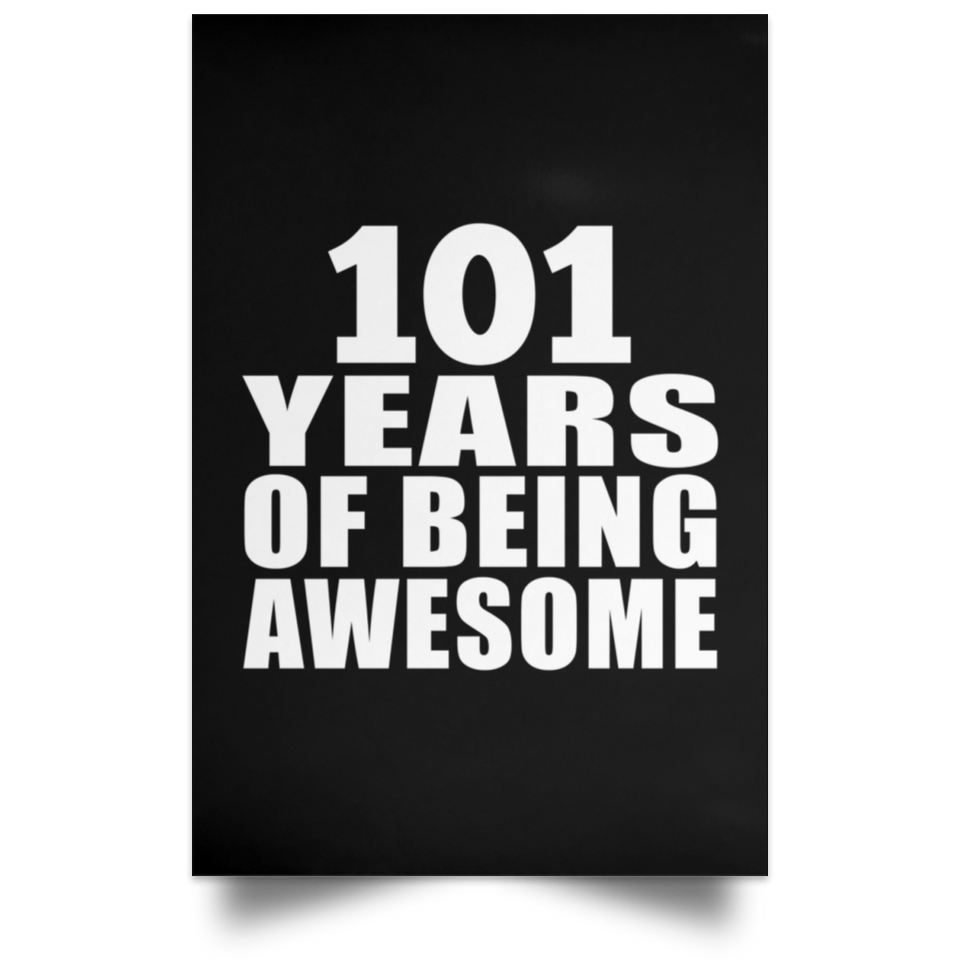 101st Birthday 101 Years Of Being Awesome - Poster Portrait