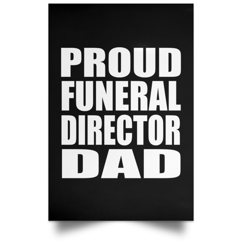 Proud Funeral Director Dad - Poster Portrait