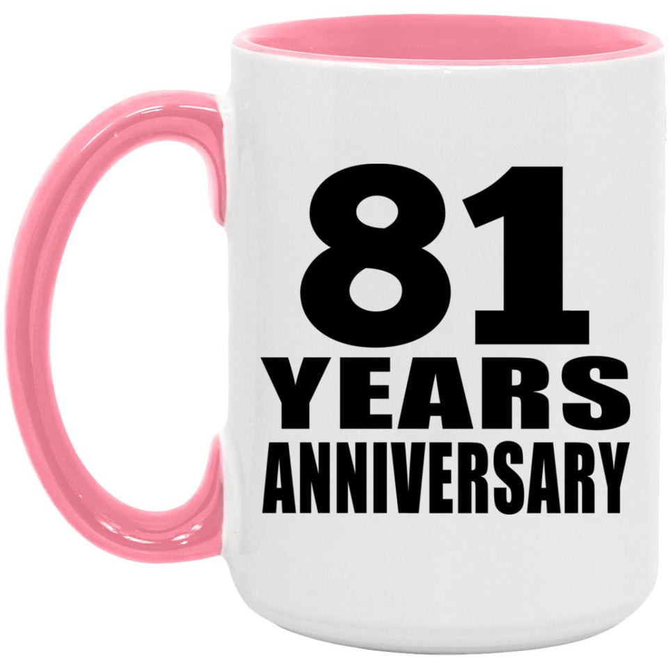 81st Anniversary 81 Years Anniversary - 15oz Accent Mug Pink
