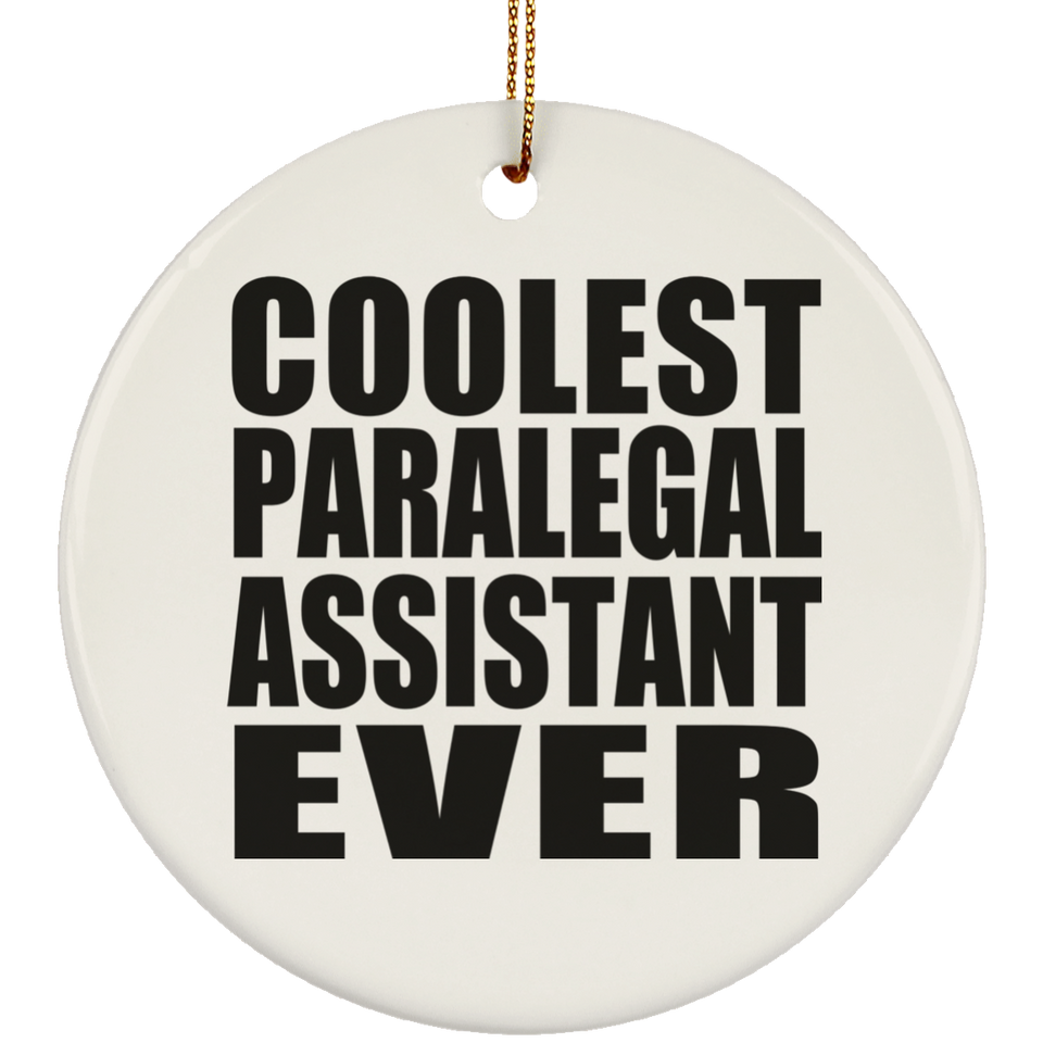 Coolest Paralegal Assistant Ever - Circle Ornament