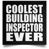 Coolest Building Inspector Ever - Poster Square