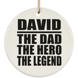 David The Dad The Hero The Legend - Circle Ornament