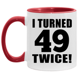 98th Birthday I Turned 49 Twice - 11oz Accent Mug Red
