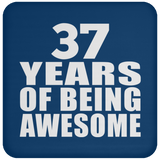 37th Birthday 37 Years Of Being Awesome - Drink Coaster