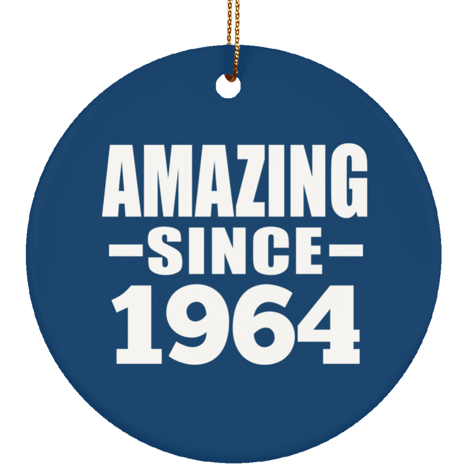 60th Birthday Amazing Since 1964 - Circle Ornament