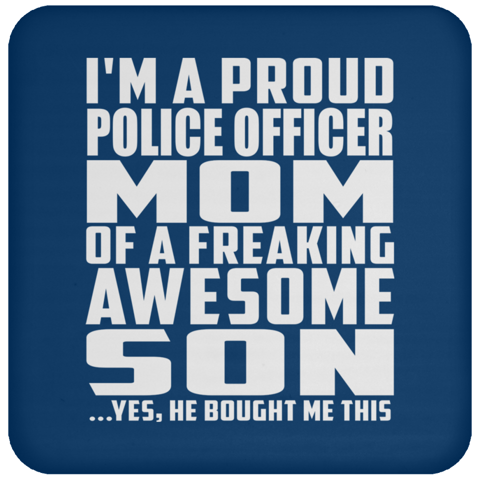 Proud Police Officer Mom Of Awesome Son - Drink Coaster