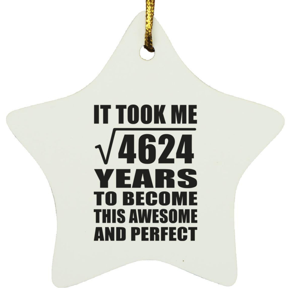 68th Birthday Took Square Root of 4624 Years To Awesome - Star Ornament
