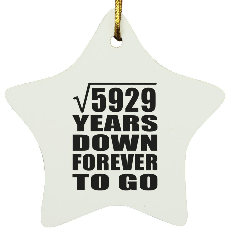 77th Anniversary Square Root of 5929 Years Down Forever To Go - Star Ornament
