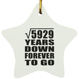 77th Anniversary Square Root of 5929 Years Down Forever To Go - Star Ornament