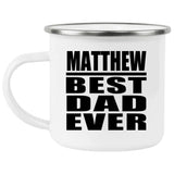 Matthew Best Dad Ever - 12oz Camping Mug