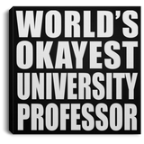 World's Okayest University Professor - Canvas Square