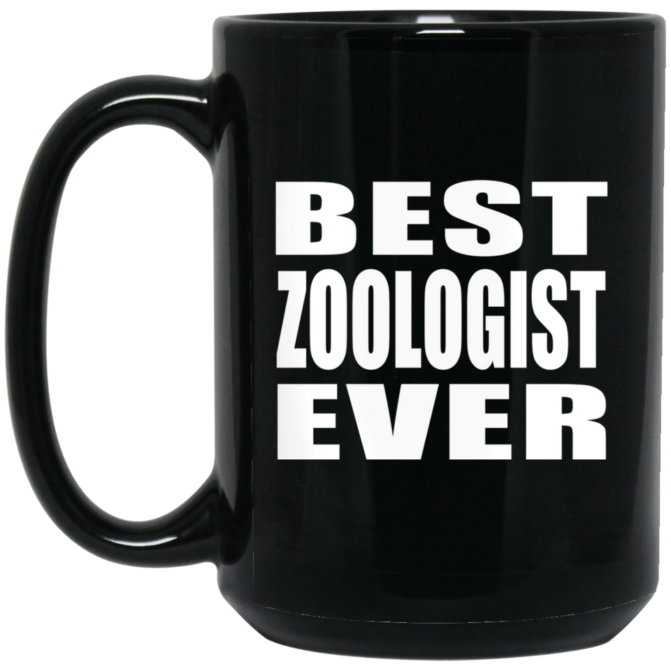 Best Zoologist Ever - 15 Oz Coffee Mug Black