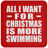 All I Want For Christmas Is More Swimming - Coaster
