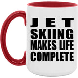Jet Skiing Makes Life Complete - 15oz Accent Mug Red