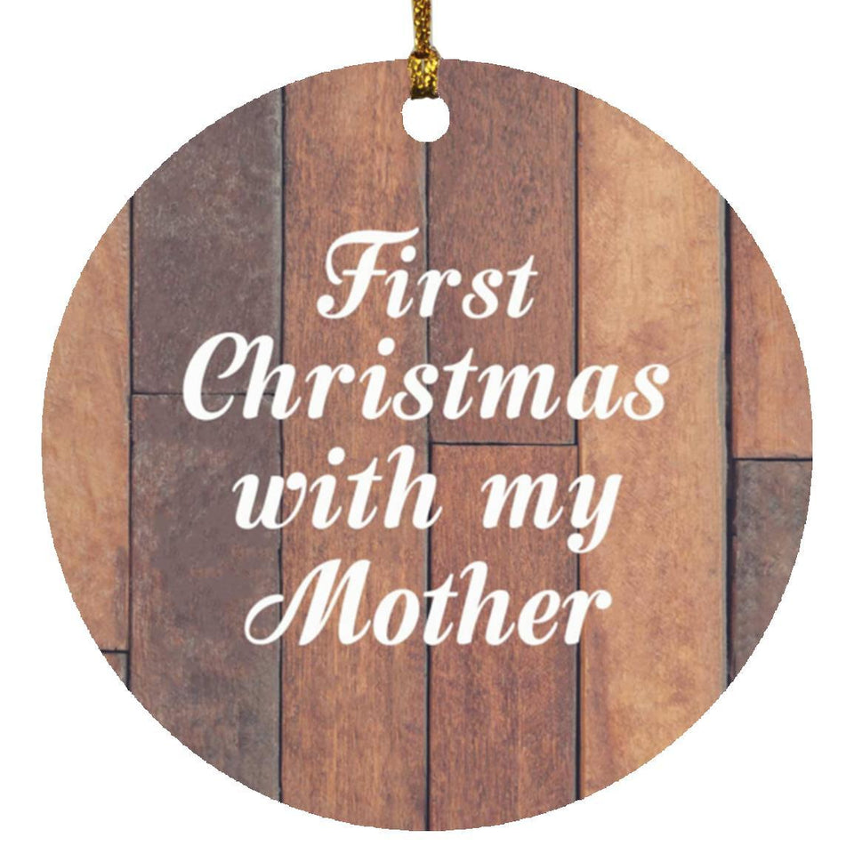First Christmas With My Mother - Circle Ornament E