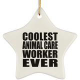 Coolest Animal Care Worker Ever - Star Ornament