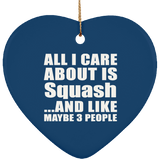 All I Care About Is Squash - Heart Ornament