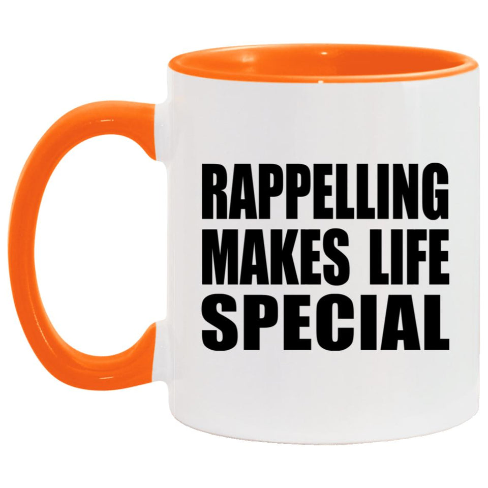 Rappelling Makes Life Special - 11oz Accent Mug Orange