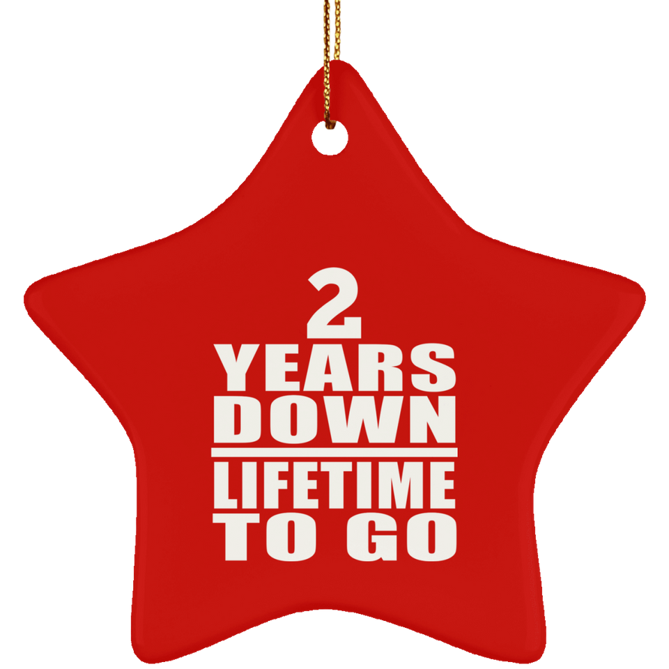 2nd Anniversary 2 Years Down Lifetime To Go - Star Ornament