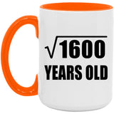 40th Birthday Square Root of 1600 Years Old - 15oz Accent Mug Orange