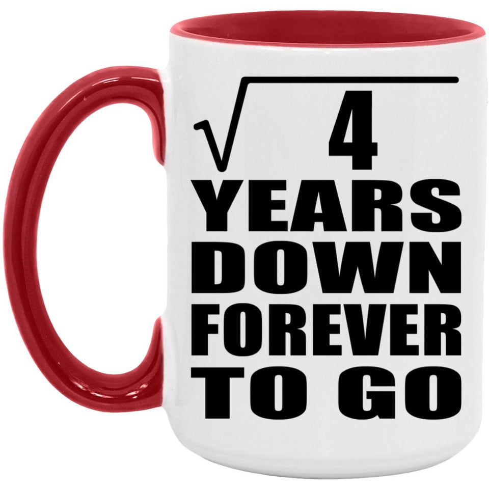 2nd Anniversary Square Root of 4 Years Down Forever To Go - 15oz Accent Mug Red