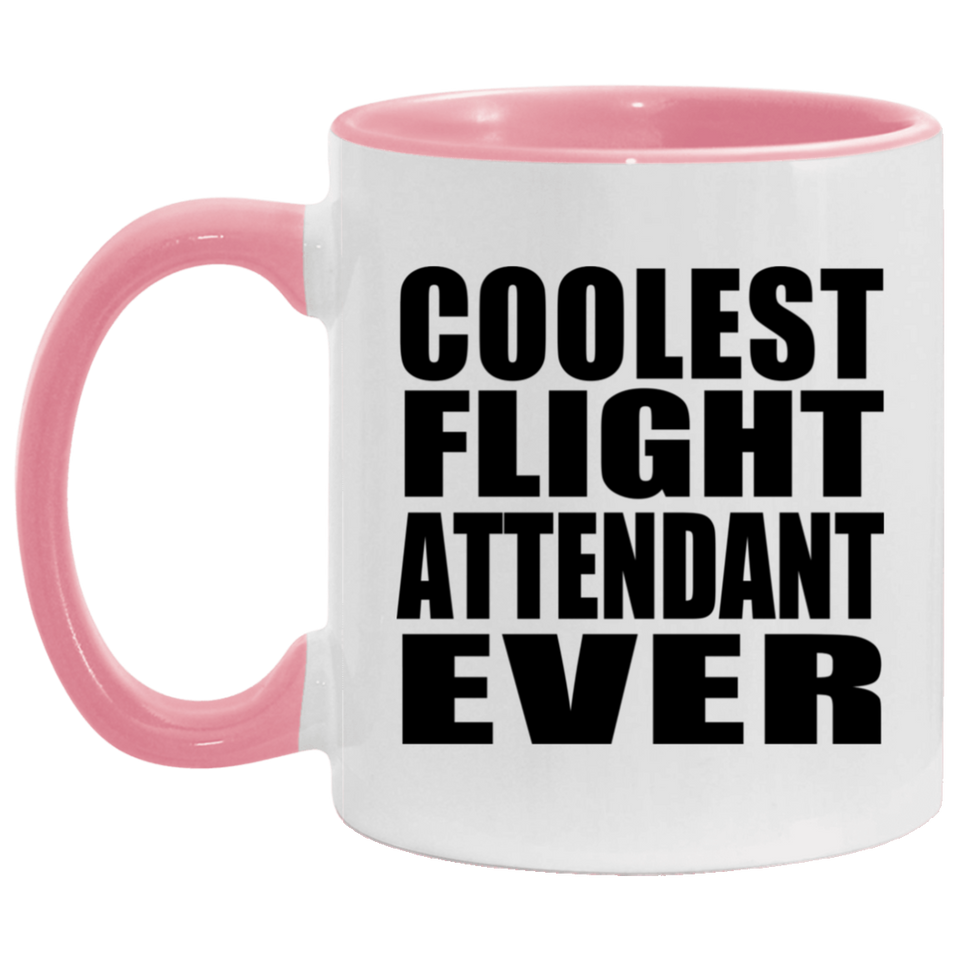 Coolest Flight Attendant Ever - 11oz Accent Mug Pink