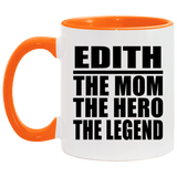 Edith The Mom The Hero The Legend - 11oz Accent Mug Orange