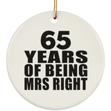 65th Anniversary 65 Years Of Being Mrs Right - Circle Ornament