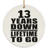 13th Anniversary 13 Years Down Lifetime To Go - Circle Ornament