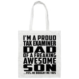 Proud Tax Examiner Dad Of Awesome Son - Tote Bag White