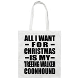 All I Want For Christmas Is My Treeing Walker Coonhound - Tote Bag White