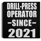 Drill-Press Operator Since 2021 - Canvas Square