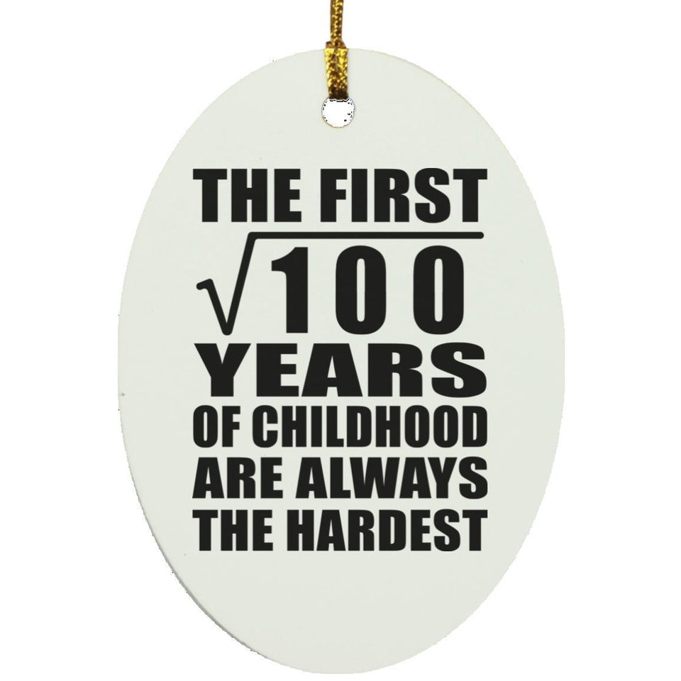 10th Birthday Square Root of 100 Years of Childhood - Oval Ornament