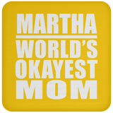 Martha World's Okayest Mom - Drink Coaster
