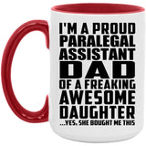 Proud Paralegal Assistant Dad Of Awesome Daughter - 15oz Accent Mug Red