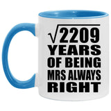 47th Anniversary Square Root of 2209 Years Mrs Always Right - 11oz Accent Mug Blue