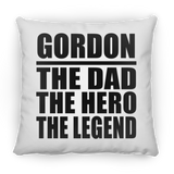 Gordon The Dad The Hero The Legend - Throw Pillow