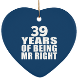 39th Anniversary 39 Years Of Being Mr Right - Heart Ornament