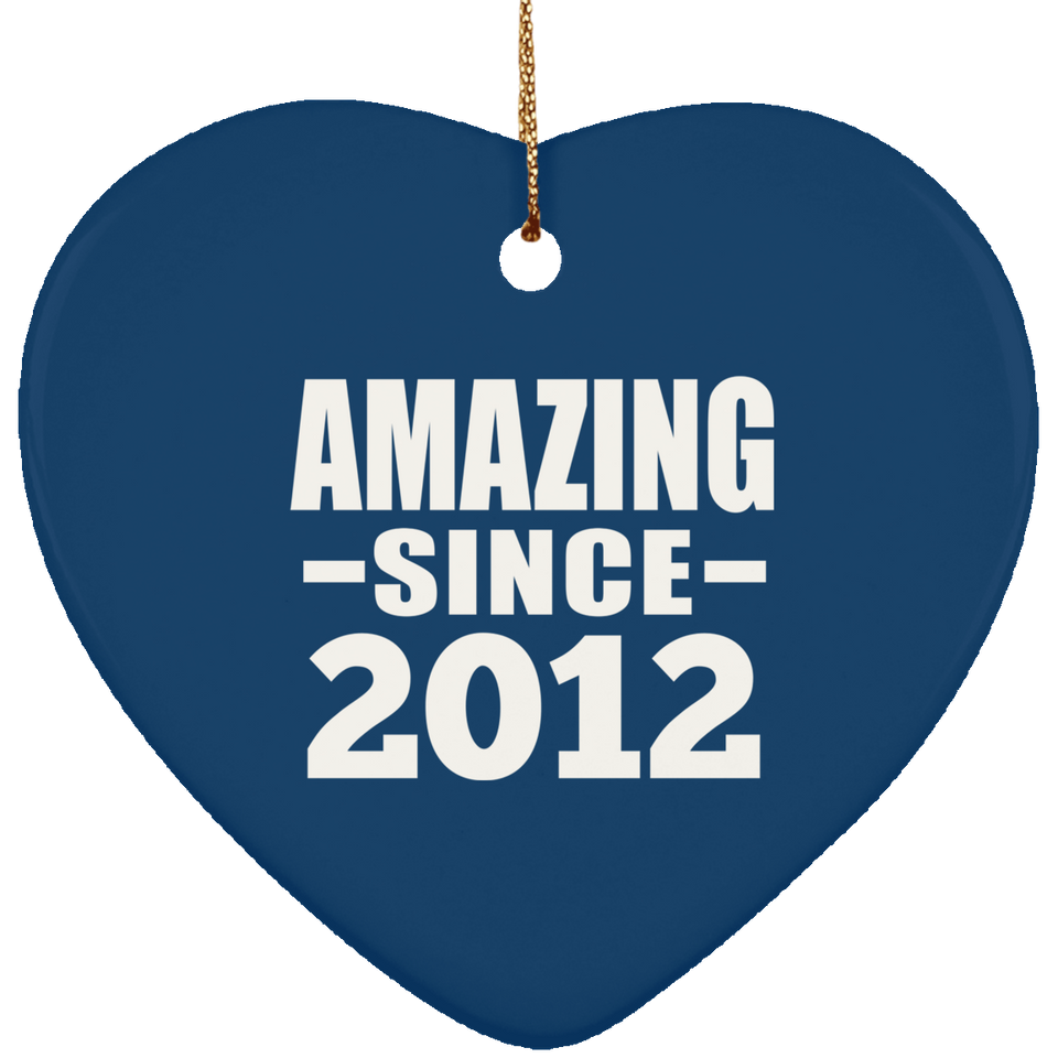 12th Birthday Amazing Since 2012 - Heart Ornament