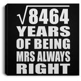 92nd Anniversary Square Root of 8464 Years Mrs Always Right - Canvas Square