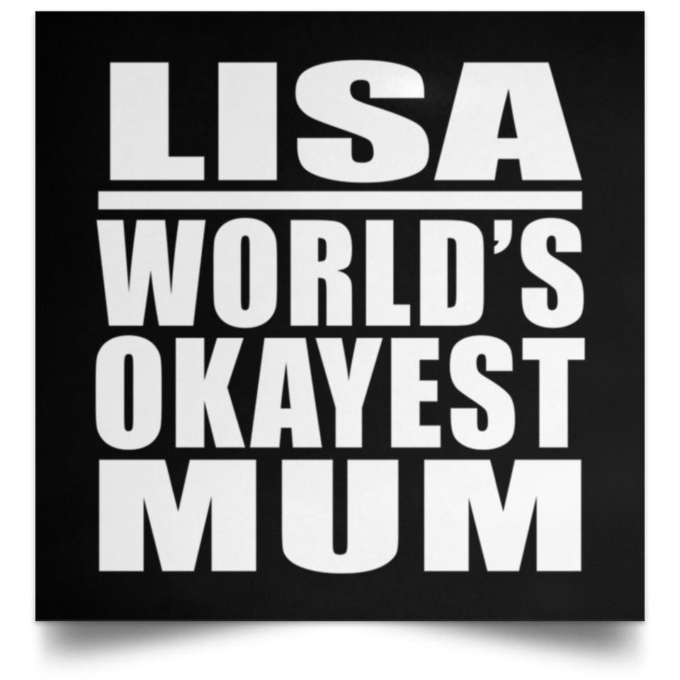 Lisa World's Okayest Mum - Poster Square