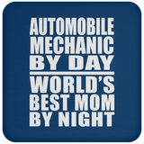 Automobile Mechanic By Day World's Best Mom By Night - Drink Coaster