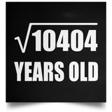 102nd Birthday Square Root of 10404 Years Old - Poster Square