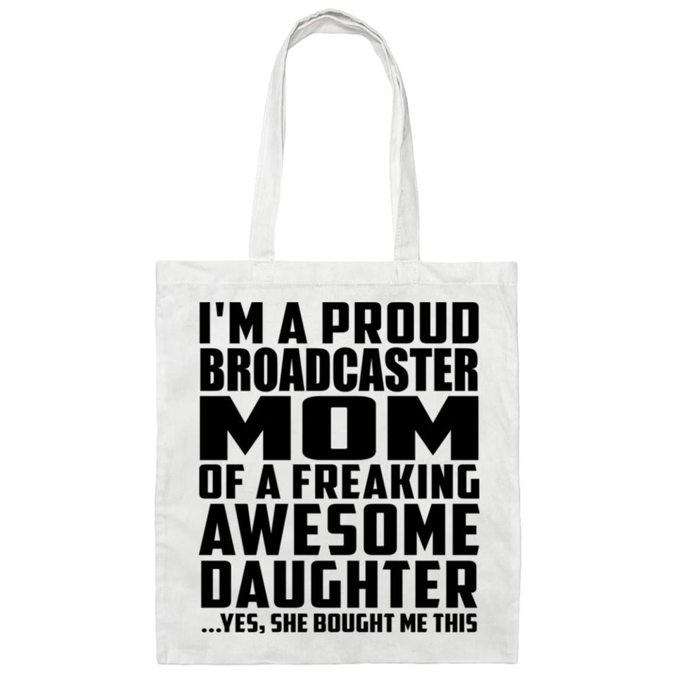 Proud Broadcaster Mom Of Awesome Daughter - Tote Bag White