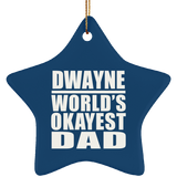 Dwayne World's Okayest Dad - Star Ornament