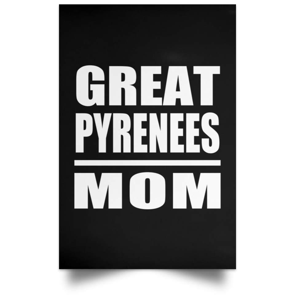 Great Pyrenees Mom - Poster Portrait