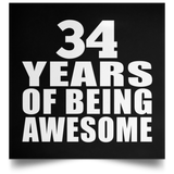 34th Birthday 34 Years Of Being Awesome - Poster Square