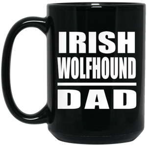 Irish Wolfhound Dad - 15oz Coffee Mug Black