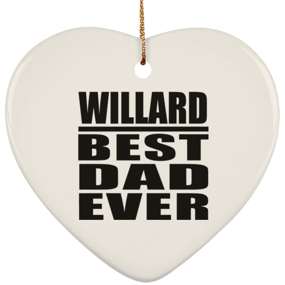 Willard Best Dad Ever - Heart Ornament