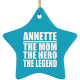 Annette The Mom The Hero The Legend - Star Ornament